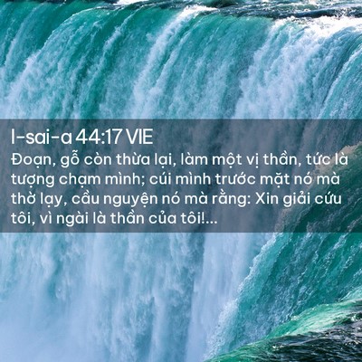 Picture 02 - I-sai-a 44:17 VIE - Đoạn, gỗ còn thừa lại, làm một vị - Bible Verse Picture