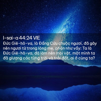 Picture 02 - I-sai-a 44:24 VIE - Đức Giê-hô-va, là Đấng Cứu chuộc - Bible Verse Picture