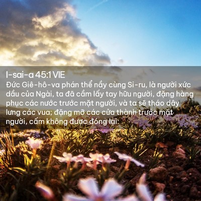 Picture 02 - I-sai-a 45:1 VIE - Đức Giê-hô-va phán thể nầy cùng Si-ru, - Bible Verse Picture