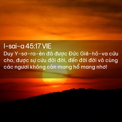 Picture 02 - I-sai-a 45:17 VIE - Duy Y-sơ-ra-ên đã được Đức Giê-hô-va - Bible Verse Picture