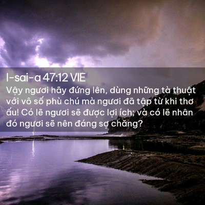 Picture 02 - I-sai-a 47:12 VIE - Vậy ngươi hãy đứng lên, dùng những - Bible Verse Picture
