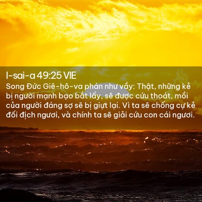 Picture 02 - I-sai-a 49:25 VIE - Song Đức Giê-hô-va phán như vầy: Thật, - Bible Verse Picture