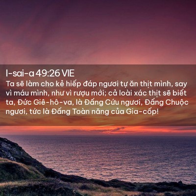Picture 02 - I-sai-a 49:26 VIE - Ta sẽ làm cho kẻ hiếp đáp ngươi tự - Bible Verse Picture