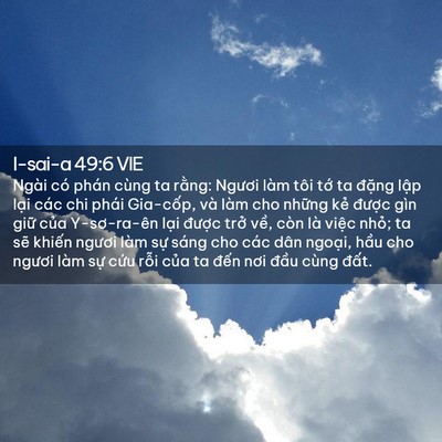 Picture 02 - I-sai-a 49:6 VIE - Ngài có phán cùng ta rằng: Ngươi làm - Bible Verse Picture