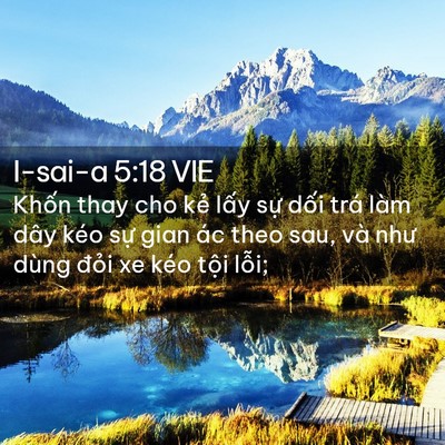Picture 02 - I-sai-a 5:18 VIE - Khốn thay cho kẻ lấy sự dối trá làm - Bible Verse Picture