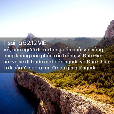 Picture 02 - I-sai-a 52:12 VIE - Vả, các ngươi đi ra không cần phải - Bible Verse Picture
