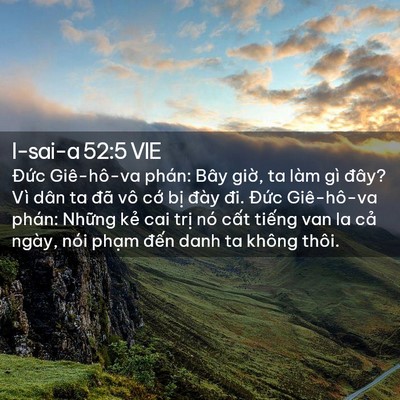 Picture 02 - I-sai-a 52:5 VIE - Đức Giê-hô-va phán: Bây giờ, ta làm gì - Bible Verse Picture