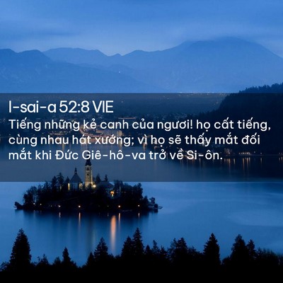 Picture 02 - I-sai-a 52:8 VIE - Tiếng những kẻ canh của ngươi! họ - Bible Verse Picture