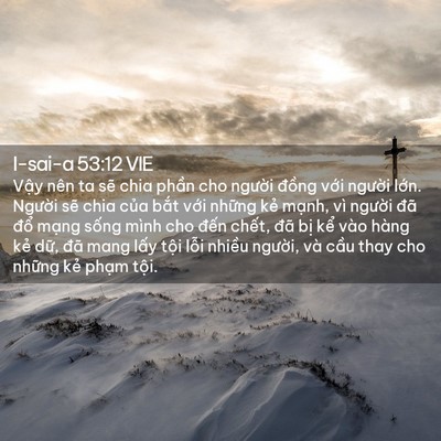 Picture 02 - I-sai-a 53:12 VIE - Vậy nên ta sẽ chia phần cho người - Bible Verse Picture