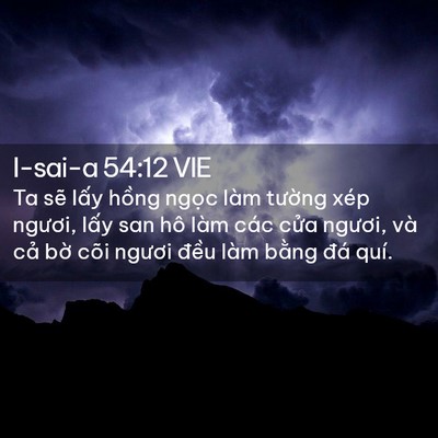 Picture 02 - I-sai-a 54:12 VIE - Ta sẽ lấy hồng ngọc làm tường xép - Bible Verse Picture