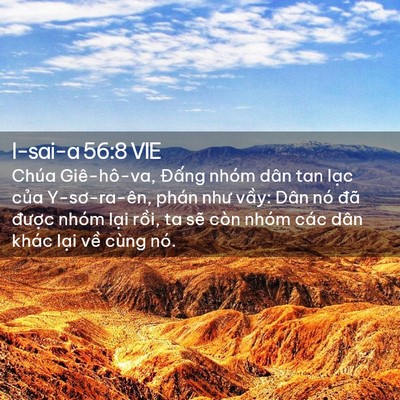 Picture 02 - I-sai-a 56:8 VIE - Chúa Giê-hô-va, Đấng nhóm dân tan lạc - Bible Verse Picture