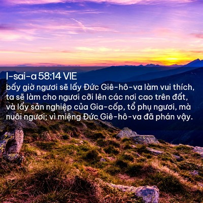 Picture 02 - I-sai-a 58:14 VIE - bấy giờ ngươi sẽ lấy Đức Giê-hô-va - Bible Verse Picture