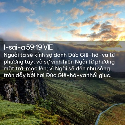 Picture 02 - I-sai-a 59:19 VIE - Người ta sẽ kính sợ danh Đức - Bible Verse Picture