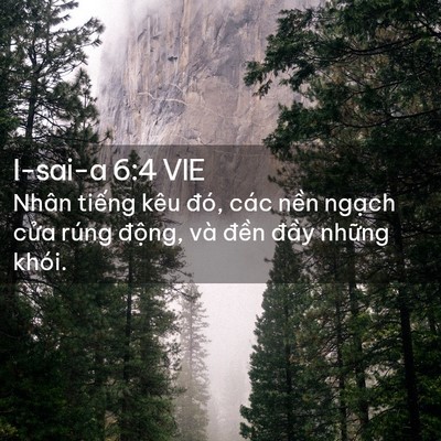 Picture 02 - I-sai-a 6:4 VIE - Nhân tiếng kêu đó, các nền ngạch cửa - Bible Verse Picture