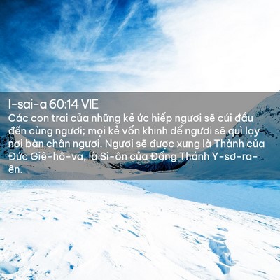 Picture 02 - I-sai-a 60:14 VIE - Các con trai của những kẻ ức hiếp - Bible Verse Picture