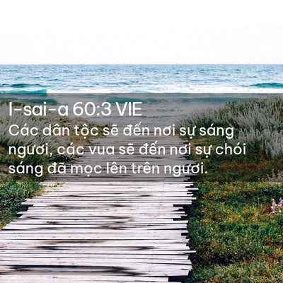 Picture 02 - I-sai-a 60:3 VIE - Các dân tộc sẽ đến nơi sự sáng - Bible Verse Picture