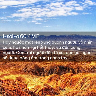 Picture 02 - I-sai-a 60:4 VIE - Hãy ngước mắt lên xung quanh ngươi, và - Bible Verse Picture