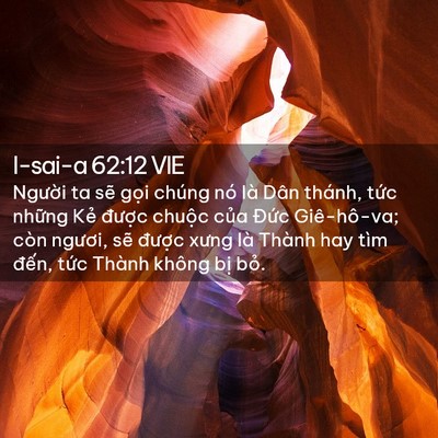 Picture 02 - I-sai-a 62:12 VIE - Người ta sẽ gọi chúng nó là Dân - Bible Verse Picture