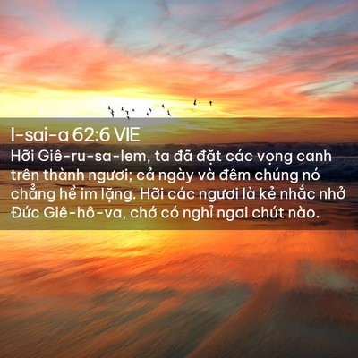Picture 02 - I-sai-a 62:6 VIE - Hỡi Giê-ru-sa-lem, ta đã đặt các vọng - Bible Verse Picture
