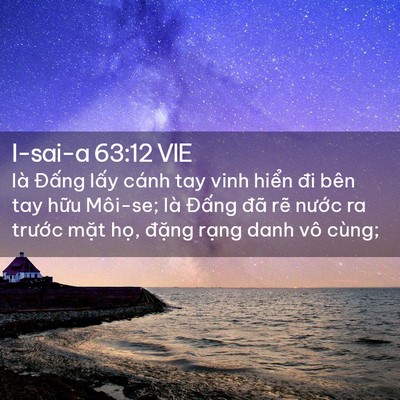 Picture 02 - I-sai-a 63:12 VIE - là Đấng lấy cánh tay vinh hiển đi bên - Bible Verse Picture