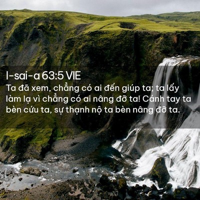 Picture 02 - I-sai-a 63:5 VIE - Ta đã xem, chẳng có ai đến giúp ta; ta - Bible Verse Picture