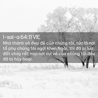Picture 02 - I-sai-a 64:11 VIE - Nhà thánh và đẹp đẽ của chúng tôi, - Bible Verse Picture