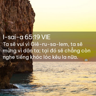 Picture 02 - I-sai-a 65:19 VIE - Ta sẽ vui vì Giê-ru-sa-lem, ta sẽ mừng - Bible Verse Picture
