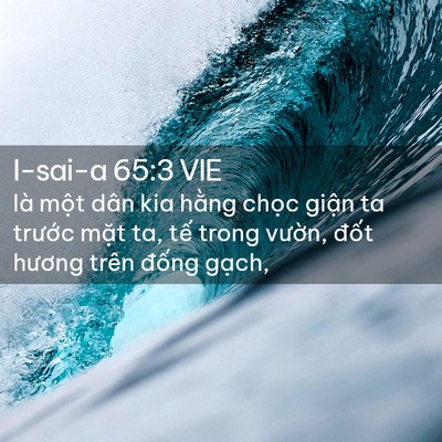 Picture 02 - I-sai-a 65:3 VIE - là một dân kia hằng chọc giận ta - Bible Verse Picture