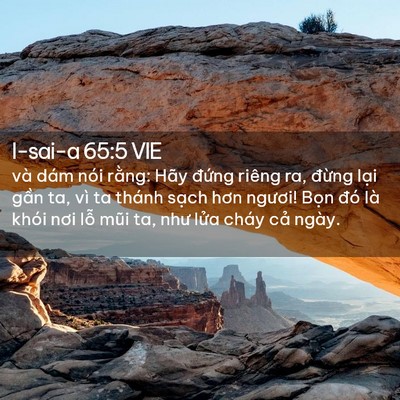 Picture 02 - I-sai-a 65:5 VIE - và dám nói rằng: Hãy đứng riêng ra, - Bible Verse Picture