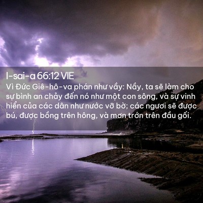 Picture 02 - I-sai-a 66:12 VIE - Vì Đức Giê-hô-va phán như vầy: Nầy, - Bible Verse Picture