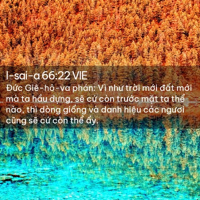 Picture 02 - I-sai-a 66:22 VIE - Đức Giê-hô-va phán: Vì như trời mới - Bible Verse Picture