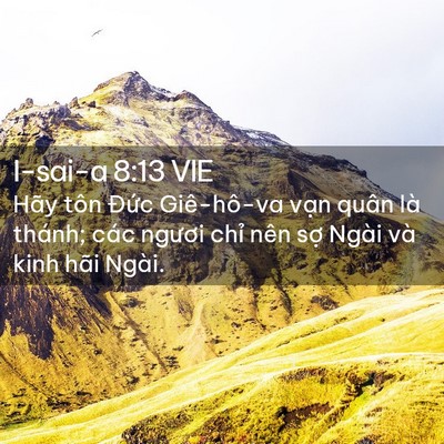 Picture 02 - I-sai-a 8:13 VIE - Hãy tôn Đức Giê-hô-va vạn quân là - Bible Verse Picture