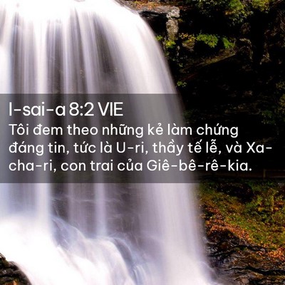 Picture 02 - I-sai-a 8:2 VIE - Tôi đem theo những kẻ làm chứng đáng - Bible Verse Picture