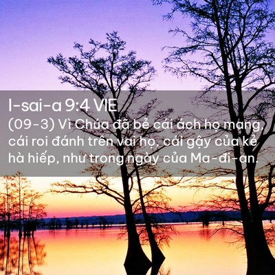 Picture 02 - I-sai-a 9:4 VIE - (09-3) Vì Chúa đã bẻ cái ách họ mang, - Bible Verse Picture