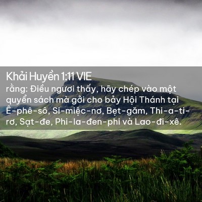 Picture 02 - Khải Huyền 1:11 VIE - rằng: Điều ngươi thấy, hãy chép vào - Bible Verse Picture