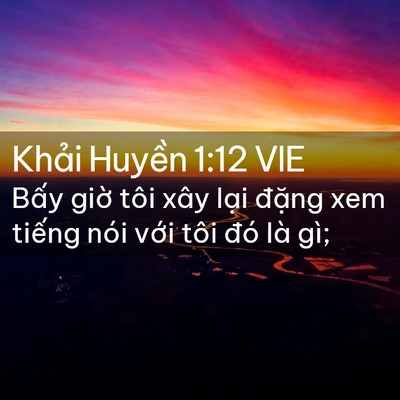 Picture 02 - Khải Huyền 1:12 VIE - Bấy giờ tôi xây lại đặng xem tiếng - Bible Verse Picture