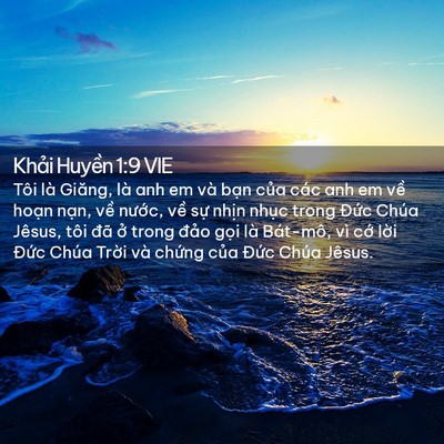 Picture 02 - Khải Huyền 1:9 VIE - Tôi là Giăng, là anh em và bạn của các - Bible Verse Picture