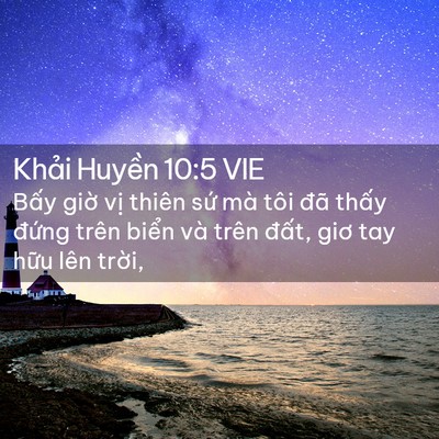 Picture 02 - Khải Huyền 10:5 VIE - Bấy giờ vị thiên sứ mà tôi đã thấy - Bible Verse Picture