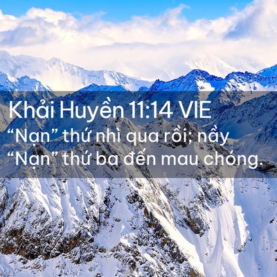 Picture 02 - Khải Huyền 11:14 VIE - “Nạn” thứ nhì qua rồi; nầy - Bible Verse Picture