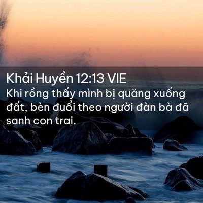 Picture 02 - Khải Huyền 12:13 VIE - Khi rồng thấy mình bị quăng xuống - Bible Verse Picture