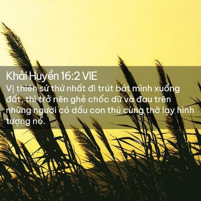 Picture 02 - Khải Huyền 16:2 VIE - Vị thiên sứ thứ nhất đi trút bát - Bible Verse Picture