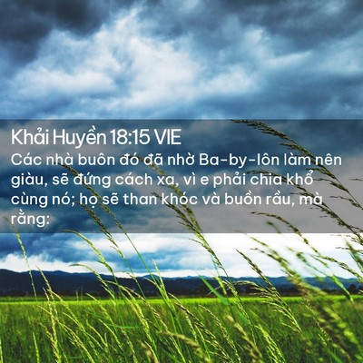 Picture 02 - Khải Huyền 18:15 VIE - Các nhà buôn đó đã nhờ Ba-by-lôn làm - Bible Verse Picture
