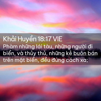 Picture 02 - Khải Huyền 18:17 VIE - Phàm những lái tàu, những người đi - Bible Verse Picture