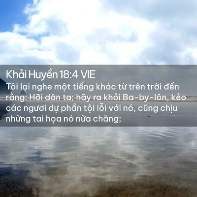 Picture 02 - Khải Huyền 18:4 VIE - Tôi lại nghe một tiếng khác từ trên - Bible Verse Picture