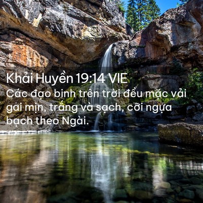 Picture 02 - Khải Huyền 19:14 VIE - Các đạo binh trên trời đều mặc vải - Bible Verse Picture