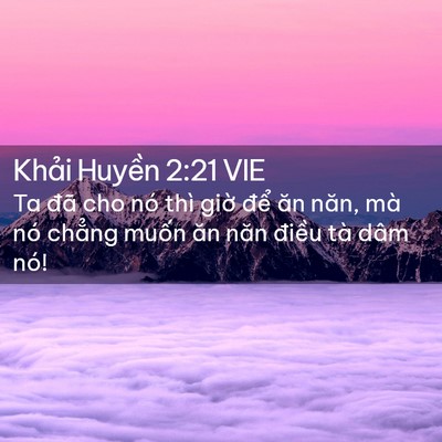 Picture 02 - Khải Huyền 2:21 VIE - Ta đã cho nó thì giờ để ăn năn, mà - Bible Verse Picture