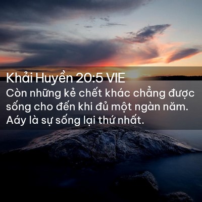 Picture 02 - Khải Huyền 20:5 VIE - Còn những kẻ chết khác chẳng được - Bible Verse Picture