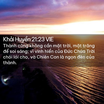 Picture 02 - Khải Huyền 21:23 VIE - Thành cũng không cần mặt trời, mặt - Bible Verse Picture