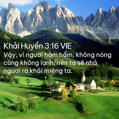 Picture 02 - Khải Huyền 3:16 VIE - Vậy, vì ngươi hâm hẩm, không nóng cũng - Bible Verse Picture