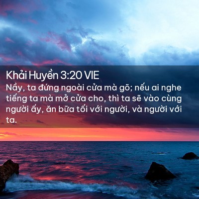 Picture 02 - Khải Huyền 3:20 VIE - Nầy, ta đứng ngoài cửa mà gõ; nếu ai - Bible Verse Picture